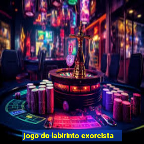 jogo do labirinto exorcista